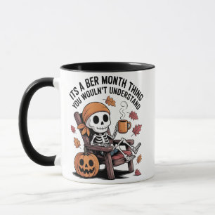It's a Ber Month Thing You Wouldn't Understand Mug