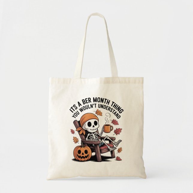 It's a Ber Month Thing You Wouldn't Understand   Tote Bag (Front)