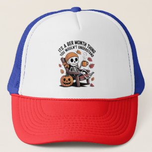 It's a Ber Month Thing You Wouldn't Understand Trucker Hat