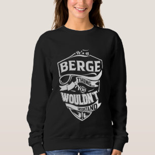 It's a BERGE thing you wouldn't understand Gift Sweatshirt