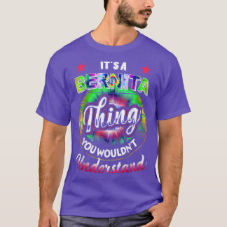 It's A Bernita Thing  Tie Dye 60s 70s Hippie Berni T-Shirt