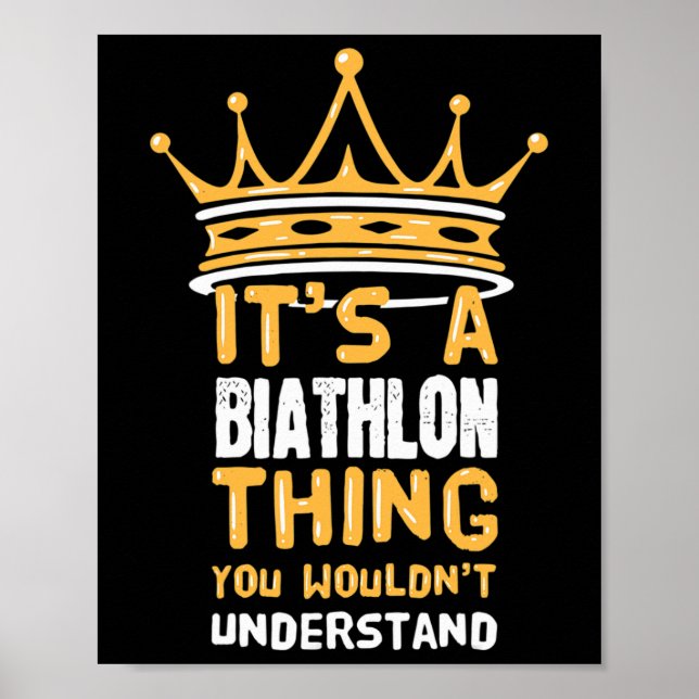 It's A Biathlon Thing You Wouldn't Understand Funn Poster (Front)