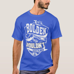 It's A Bolden Thing Gifts 5388 T-Shirt