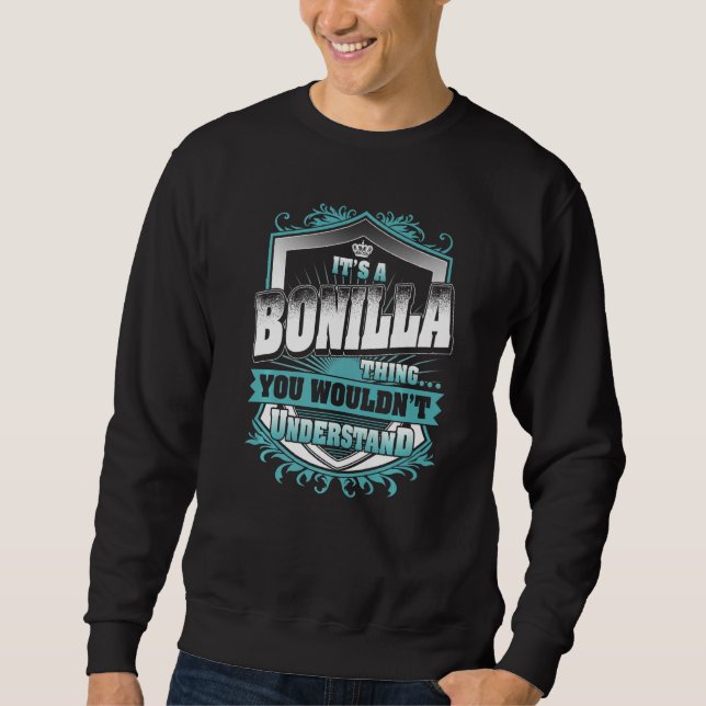 It's A Bonilla Thing You Wouldn't Understand Class Sweatshirt (Front)