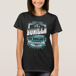 It's A Bonilla Thing You Wouldn't Understand Class T-Shirt