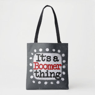 It's A Boomer Thing Tote Bag
