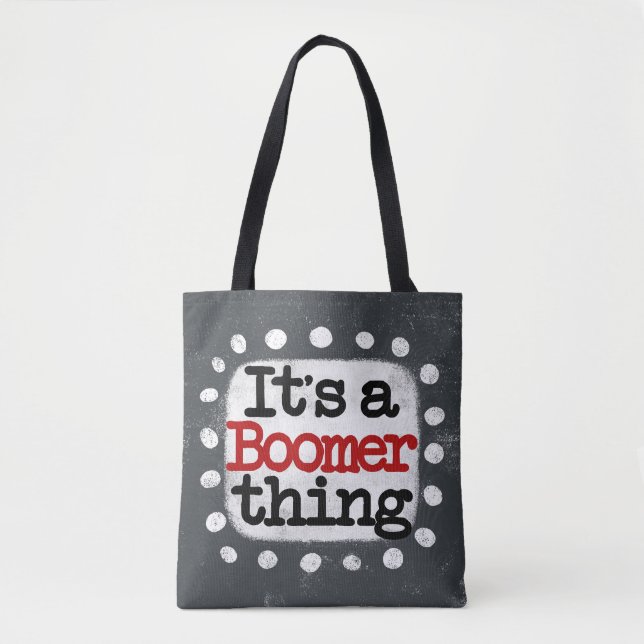 It's A Boomer Thing Tote Bag (Front)