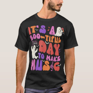  It'S A Bootiful Day To Make Music Halloween Music T-Shirt