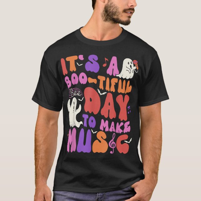  It'S A Bootiful Day To Make Music Halloween Music T-Shirt (Front)