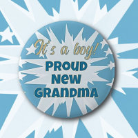 It's a boy! Proud Grandma Button