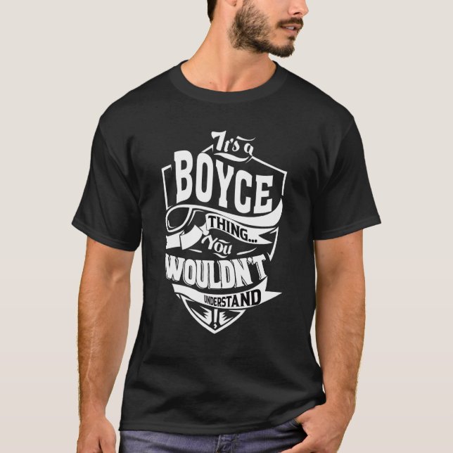 It's A Boyce Thing T-Shirt (Front)