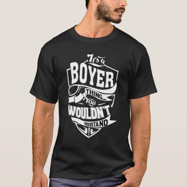 It's A Boyer Thing   T-Shirt (Front)