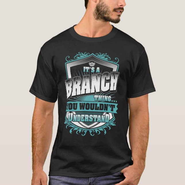 It's A Branch Thing You Wouldn't Understand Classi T-Shirt (Front)