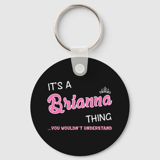 It's a Brianna thing you wouldn't understand Key Ring (Front)