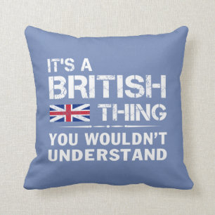 It's a British Thing Cushion