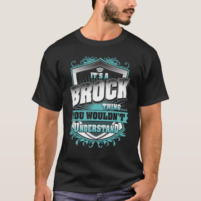 It's A Brock Thing You Wouldn't Understand Classic T-Shirt (Front)
