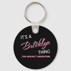 It's a Brooklyn thing you wouldn't understand Key Ring