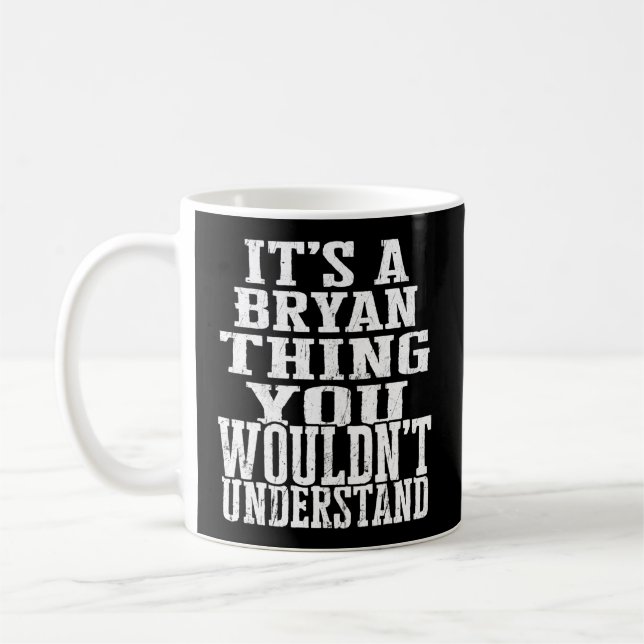 It'S A Bryan Thing Family Reunion First Last Name Coffee Mug (Left)