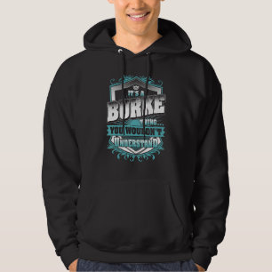 It's A Burke Thing You Wouldn't Understand Classic Hoodie