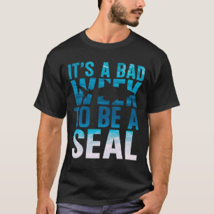 Its A Byd Week To Be A Seal Shark Lover Ocean Anim T-Shirt