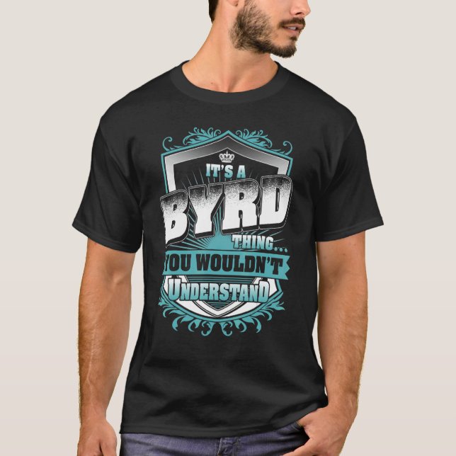 It's A Byrd Thing You Wouldn't Understand Classic T-Shirt (Front)