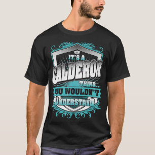 Its A CALDERON You Wouldnt Understand T-Shirt
