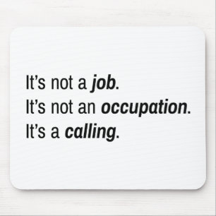 It's A Calling Mousepad