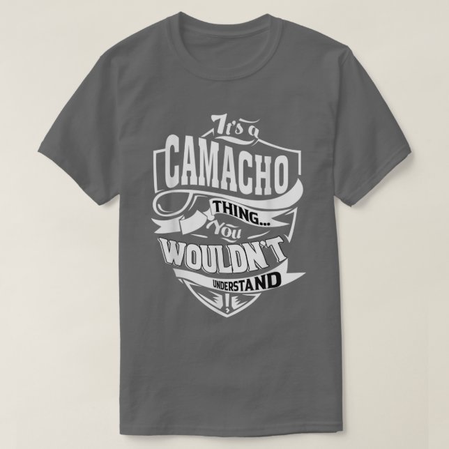It's a CAMACHO Thing Gifts T-Shirt (Design Front)