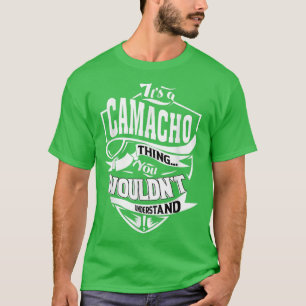 It's a CAMACHO Thing Gifts T-Shirt