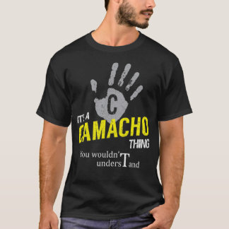 It's a CAMACHO Thing You Wouldn't Understand T-Shirt