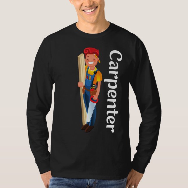 It's A Carpenter. Home House Builder 1 T-Shirt (Front)