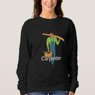 It's A Carpenter Home House Builder Sweatshirt