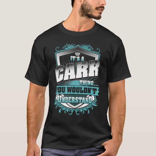 It's A Carr Thing You Wouldn't Understand Classic T-Shirt (Front)