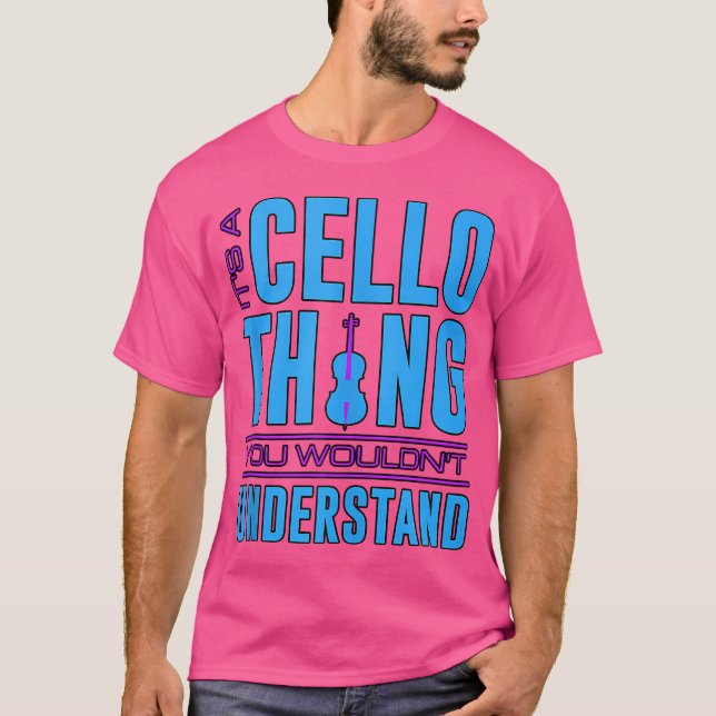 It'S A Cello Thing You Wouldn'T Understand Orchest T-Shirt (Front)