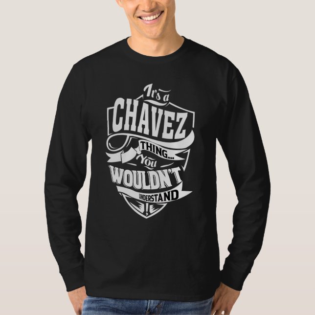 It's A Chavez Thing   T-Shirt (Front)
