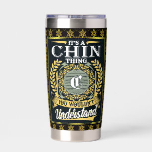 It's A Chin Thing You Couldn't Understand Insulated Tumbler