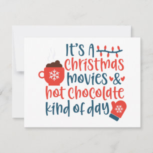 It's a Christmas Movies and Hot Chocolate Day Coff Holiday Card