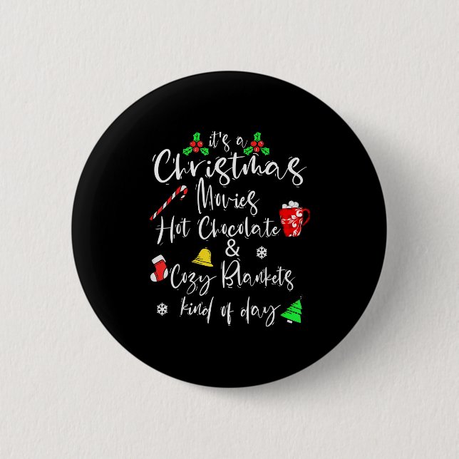 It's A Christmas Movies Hot Chocolate &amp; Cozy B 6 Cm Round Badge (Front)