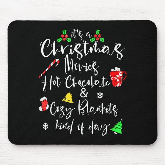 It's A Christmas Movies Hot Chocolate &amp; Cozy B Mouse Mat (Front)