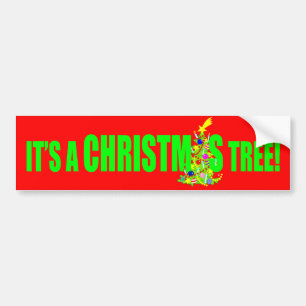 Its a Christmas Tree Bumper Sticker