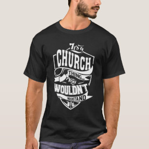 It's A Church Thing T-Shirt