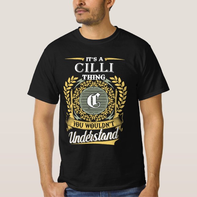 It's A Cilli Thing You Couldn't Understand T-Shirt (Front)