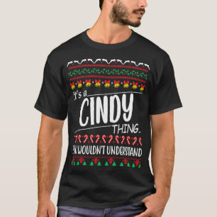 It's a CINDY thing you wouldn't understand christm T-Shirt
