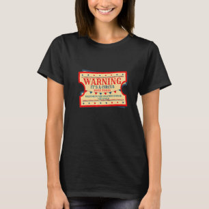 It's A Circus Here Today Ring Master Carnival Circ T-Shirt