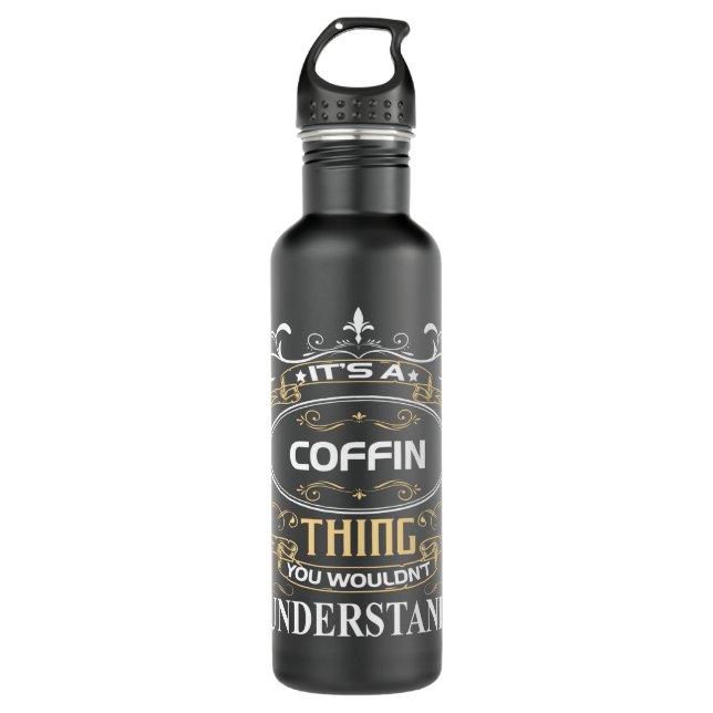It's A Coffin Thing You Wouldn't Understand 710 Ml Water Bottle (Front)