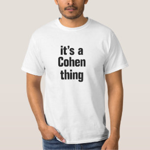 its a cohen thing T-Shirt