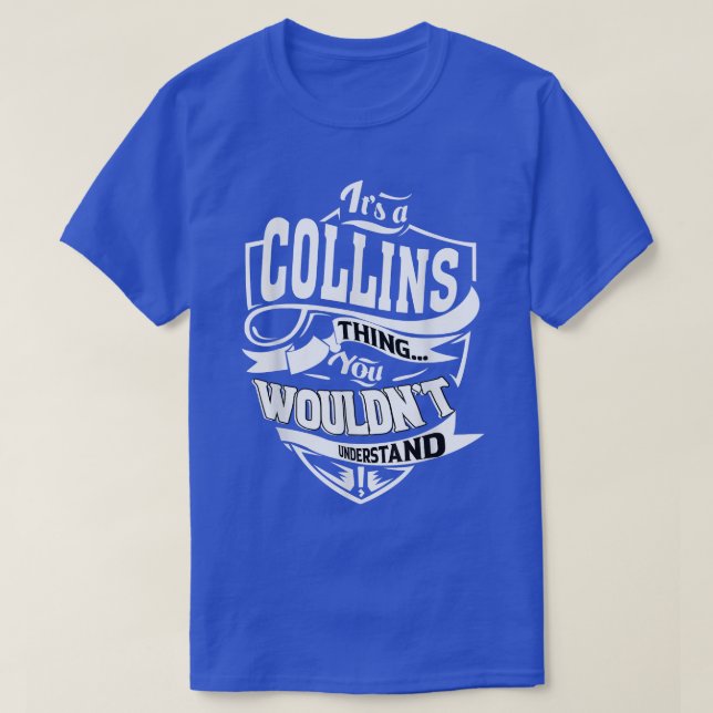 It's a COLLINS Thing Gifts  T-Shirt (Design Front)