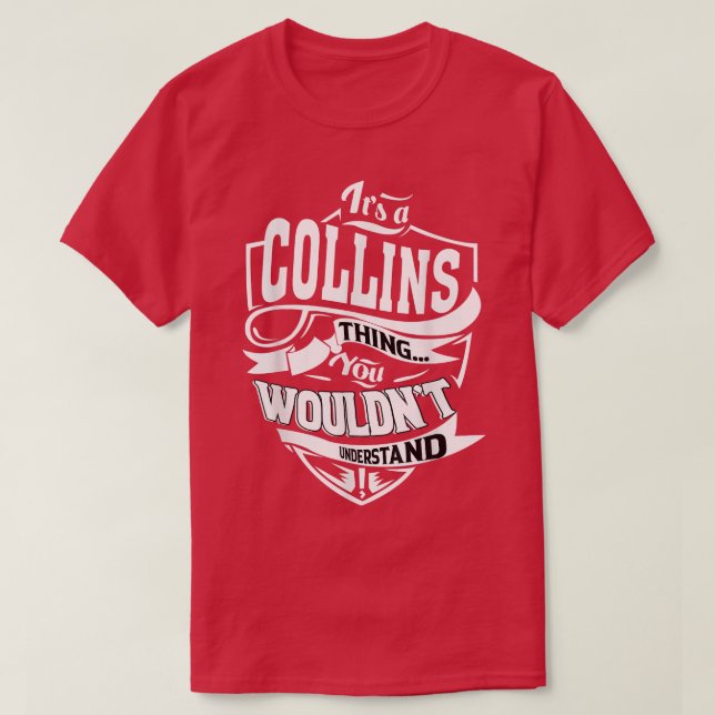 It's A Collins Thing Gifts T-shirt5410 T-Shirt (Design Front)