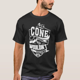It's a CONE Thing T-Shirt
