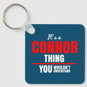 It's a Connor thing you wouldn't understand Key Ring